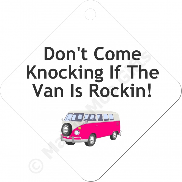 Don't Come Knocking If The Van Is Rocking! Camper Van Sign